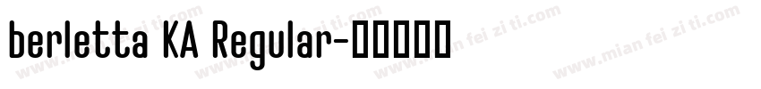 berletta KA Regular字体转换